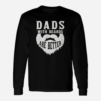 Clothing Co Dads With Beards Are Better Unisex Long Sleeve | Crazezy