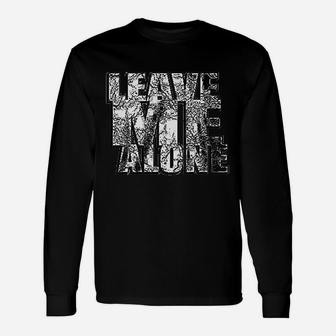 Clothing Co Leave Me Alone Unisex Long Sleeve | Crazezy UK