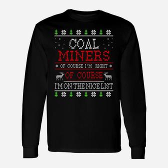 Coal Miners On The Nice List Ugly Christmas Sweatshirt Unisex Long Sleeve | Crazezy CA