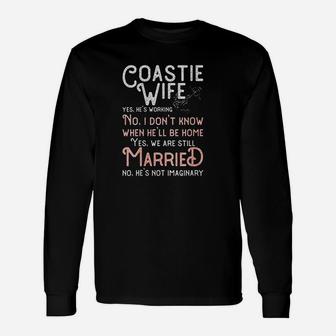 Coastie Wife Us Coast Guard Yes Hes Working Unisex Long Sleeve | Crazezy