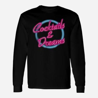 Cocktails And Dreams Neon Unisex Long Sleeve | Crazezy