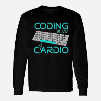 Coding Is My Cardio Unisex Long Sleeve | Crazezy