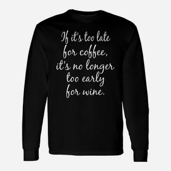 Coffee And Wine Lover Long Sleeve T-Shirt - Thegiftio UK