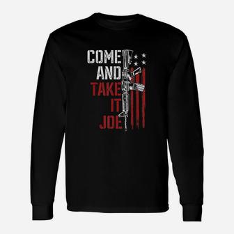 Come And Take It Unisex Long Sleeve | Crazezy DE