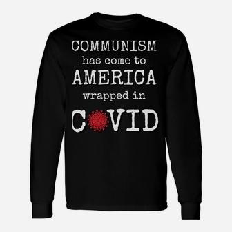 Communism Has Come To America Wrapped InAnti Authoritarian Unisex Long Sleeve | Crazezy