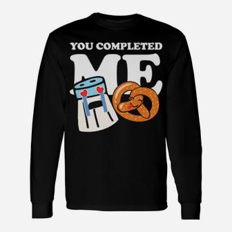 You Compete Me Valentines Day Foodie Baker Long Sleeve T-Shirt - Monsterry