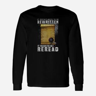 Constitution Needs To Be Reread Not Rewritten Unisex Long Sleeve | Crazezy AU
