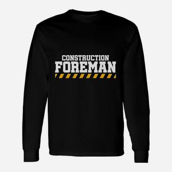 Construction Foreman Safety For Crew Workers Long Sleeve T-Shirt - Thegiftio UK