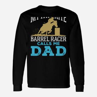 Cool Barrel Racing Dad Horse Funny Rodeo Sport Unisex Long Sleeve | Crazezy