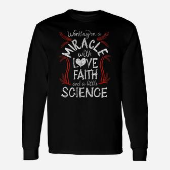 Cool Love Faith And A Little Science Funny Infertility Gift Unisex Long Sleeve | Crazezy