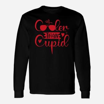 Cooler Than Cupid Valentines Day Present Happy Valentines Day Long Sleeve T-Shirt - Seseable