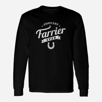 Coolest Farrier Ever For All Funny Horse Farriers Gift Unisex Long Sleeve | Crazezy