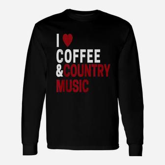 Country Music Lover Gifts I Love Country Music Unisex Long Sleeve | Crazezy DE