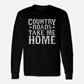 Country Roads Take Me Home Unisex Long Sleeve | Crazezy AU