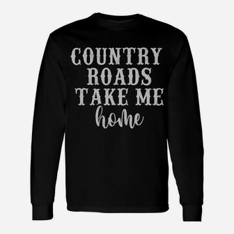 Country Roads Take Me Home Women Vintage Graphic Country Sweatshirt Unisex Long Sleeve | Crazezy AU