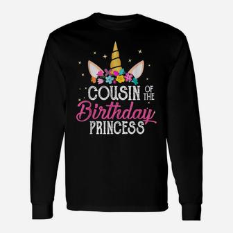 Cousin Of The Birthday Princess Father Girl Unicorn Birthday Unisex Long Sleeve | Crazezy CA