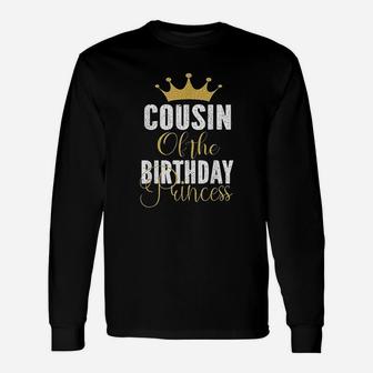 Cousin Of The Birthday Princess Unisex Long Sleeve | Crazezy
