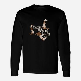 Crazy Ferret Lady Unisex Long Sleeve | Crazezy UK