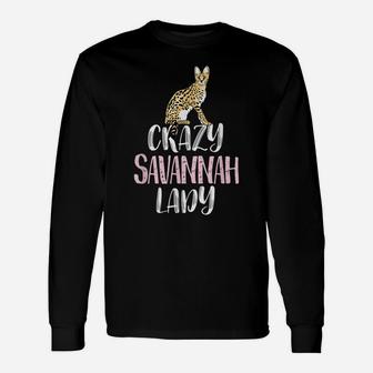 Crazy Savannah Lady – Cute Savannah Cat Lovers Unisex Long Sleeve | Crazezy CA
