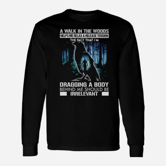 Crow A Walk In The Woods Dragging A Body Long Sleeve T-Shirt - Monsterry UK