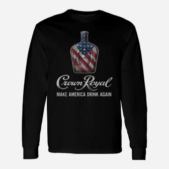 Crown Royal Make America Drink Again Long Sleeve T-Shirt - Thegiftio UK