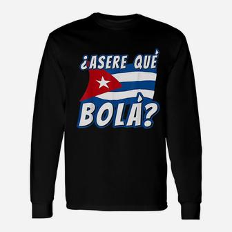 Cuba Flag Asere Que Bola Unisex Long Sleeve | Crazezy DE