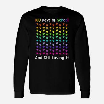 Cute 100 Days Of School And Still Loving It Hearts 100Th Day Unisex Long Sleeve | Crazezy AU
