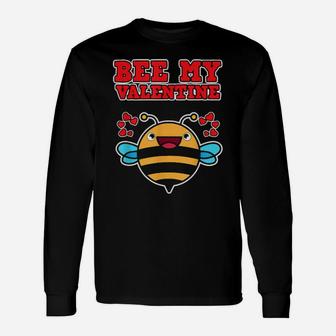 Cute Bee My Valentine Long Sleeve T-Shirt - Monsterry