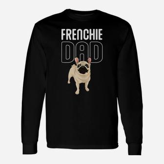 Cute Frenchie Dad Dog Lover Daddy Animal French Bulldog Unisex Long Sleeve | Crazezy DE