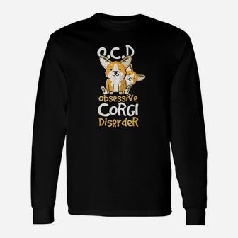 Cute Funny Ocd Obsessive Corgi Disorder Dog Gift Unisex Long Sleeve | Crazezy AU