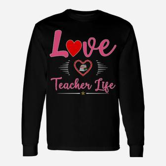 Cute School Love Teacher Life Valentines Day Teacher Long Sleeve T-Shirt - Monsterry