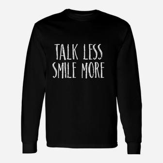 Cute Talk Less Smile More Happy Positivity Optimist Unisex Long Sleeve | Crazezy