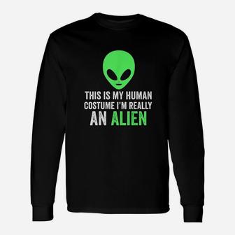 Cute This Is My Human Costume Im Really An Alien Unisex Long Sleeve | Crazezy CA