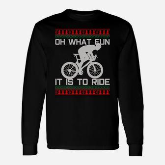 Cyclist Gift - Oh What Fun Ugly Christmas Cycling Road Bike Unisex Long Sleeve | Crazezy