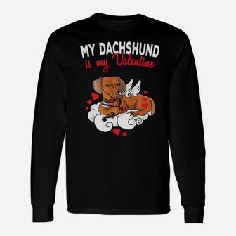 My Dachshund Is My Valentine Cupid Valentines Day Long Sleeve T-Shirt - Monsterry CA