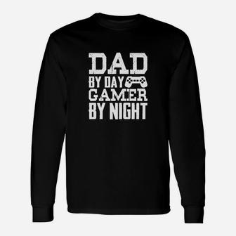 Dad By Day Gamer By Night Unisex Long Sleeve | Crazezy