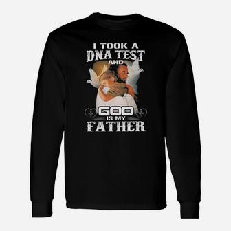 Dad And Daughter I Took A Dna Test And God Is My Father Long Sleeve T-Shirt - Monsterry