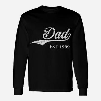 Dad Est1999 Perfect Father's Day Great Gift Love Daddy Dear Unisex Long Sleeve | Crazezy