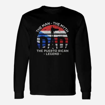 Dad The Man The Myth The Puerto Rican Legend Long Sleeve T-Shirt - Thegiftio