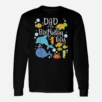 Dad Of The Birthday Boy Sea Fish Aquarium Matching Family Unisex Long Sleeve | Crazezy