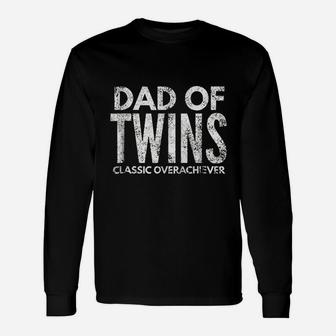 Dad Of Twins Classic Overachiever Unisex Long Sleeve | Crazezy