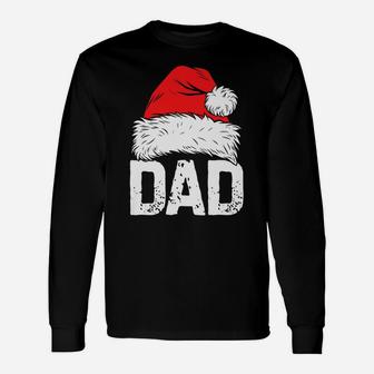 Dad Santa Christmas Family Matching Pajamas Papa Xmas Gifts Unisex Long Sleeve | Crazezy