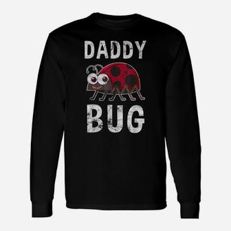 Daddy Bug Funny Ladybug Lover Cute Dad Fathers Day Gift Unisex Long Sleeve | Crazezy
