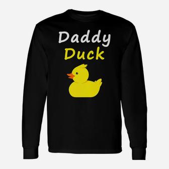 Daddy Duck Rubber Duck Dad Unisex Long Sleeve | Crazezy