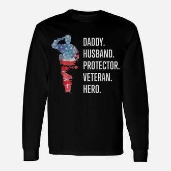 Daddy Husband Protector Veteran Hero T Shirt For Dad Unisex Long Sleeve | Crazezy