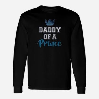 Daddy Of A Prince Unisex Long Sleeve | Crazezy DE
