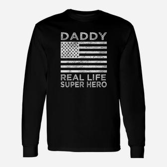 Daddy Real Life Super Hero Funny Day Gift For Dad Unisex Long Sleeve | Crazezy AU