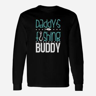 Daddys Fishing Buddy Funny Father Kid Matching Unisex Long Sleeve | Crazezy UK
