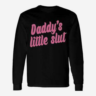 Daddys Little Slat Daddys Unisex Long Sleeve | Crazezy