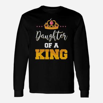 Daughter Of A King Father And Daughter Matching Unisex Long Sleeve | Crazezy UK
